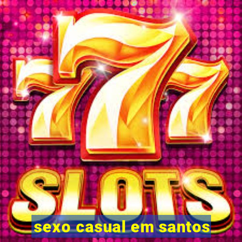 sexo casual em santos